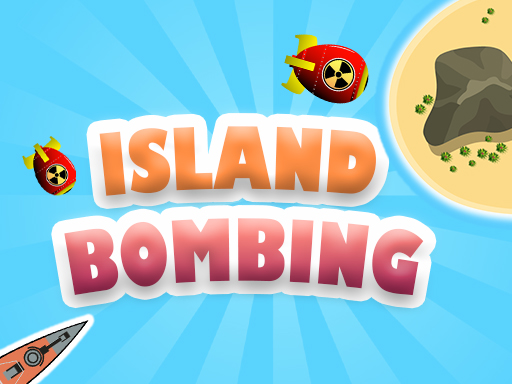 Island Bombing – Ataque na Ilha