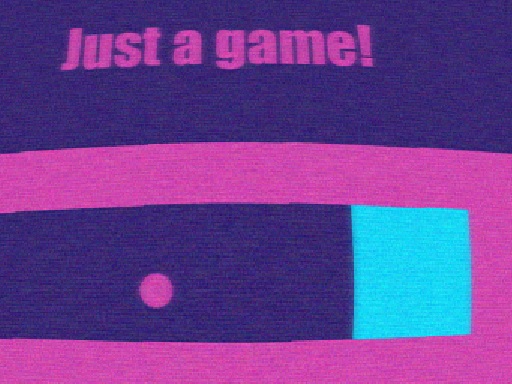 Just a Game – É Só um Jogo
