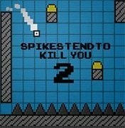 Spikes Tend to Kill You – Espinhos Mortais